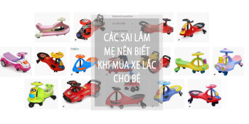 Các sai lầm mẹ nên biết khi mua xe lắc cho bé