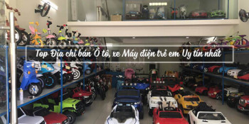 Top Địa chỉ bán Ô tô, xe Máy điện trẻ em Uy tín nhất TpHCM