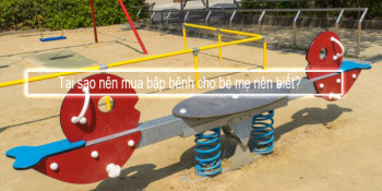 Tại sao nên mua bập bênh trẻ em và giá mẹ nên biết